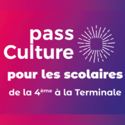 Le pass culture pour les scolaires
