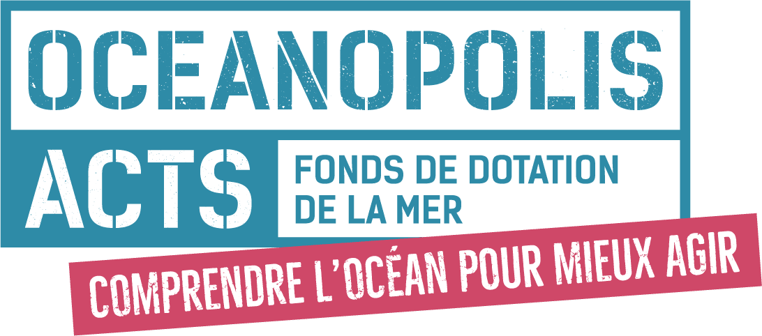 OCEANOPOLIS ACTS – Fonds de dotation de la Mer