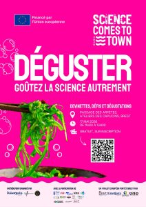 Affiche projet européen Science Comes to Town : La science arrive en ville ! Événement scientifique « Déguster : goûtez la science autrement » 